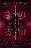 The Twisted Sword: A Twice-Cursed Serpent Collection (The Twice-Cursed Serpent) (eBook, ePUB) The Twisted Sword: A Twice-Cursed Serpent Collection (The Twice-Cursed Serpent) (eBook, ePUB)