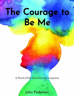 Cover The Courage to Be Me (eBook, ePUB)