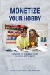 Monetize Your Hobby: A Guide to Turning... - Bild 1