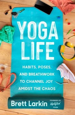 Yoga Life (eBook, ePUB) - Larkin, Brett