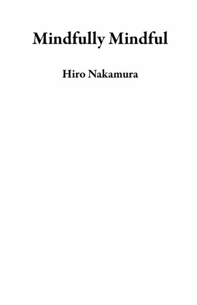 Mindfully Mindful (eBook, ePUB) Mindfully Mindful (eBook, ePUB)