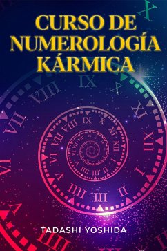 Curso de numerología kármica (eBook, ePUB) - Yoshida, Tadashi