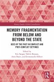 Memory Fragmentation from Below and Beyond the State (eBook, PDF)