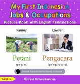 My First Indonesian Jobs and Occupations Picture Book with English Translations (Teach & Learn Basic Indonesian words for Children, #10) (eBook, ePUB) My First Indonesian Jobs and Occupations Picture Book with English Translations (Teach & Learn Basic Indonesian words for Children, #10) (eBook, ePUB)