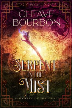 Serpent in the Mist (Shadows of the First Trine, #2) (eBook, ePUB) - Bourbon, Cleave