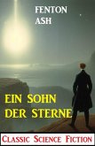 Ein Sohn der Sterne: Classic Science Fiction (eBook, ePUB)