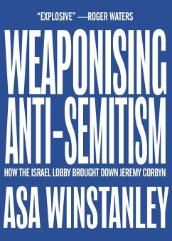 Weaponising Anti-Semitism (eBook, ePUB) - Winstanley, Asa