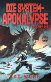 Die System-Apokalypse Bücher 1-3 (eBook, ePUB)