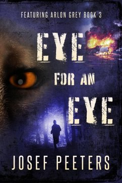 Eye For An Eye: Featuring Arlon Grey (BAM Detective Series, #3) (eBook, ePUB) - Peeters, Josef