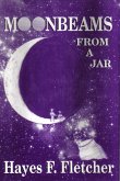 Moonbeams From A Jar (eBook, ePUB) Moonbeams From A Jar (eBook, ePUB)