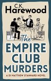 The Empire Club Murders (DI Matthew Stannard, #1) (eBook, ePUB) The Empire Club Murders (DI Matthew Stannard, #1) (eBook, ePUB)