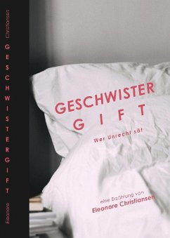 Geschwistergift (eBook, ePUB) - Christiansen, Eleonore