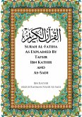 Surah Al-Fatiha As Explained By Tafsir Ibn Kathir and As-Sadi (eBook, ePUB)