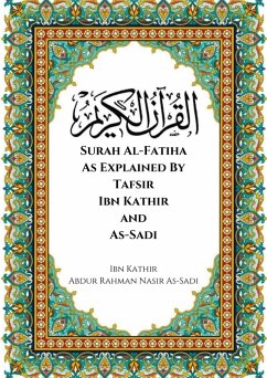 Cover Surah Al-Fatiha As Explained By Tafsir Ibn Kathir and As-Sadi (eBook, ePUB)