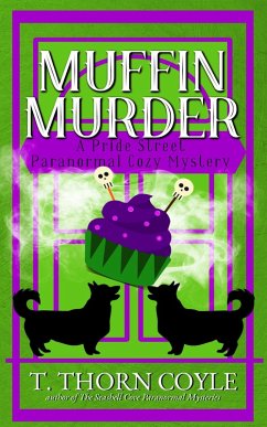 Muffin Murder (Pride Street Paranormal Cozy Mysteries, #3) (eBook, ePUB) - Coyle, T. Thorn