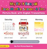 My First Bengali Days, Months, Seasons & Time Picture Book with English Translations (Teach & Learn Basic Bengali words for Children, #16) (eBook, ePUB) My First Bengali Days, Months, Seasons & Time Picture Book with English Translations (Teach & Learn Basic Bengali words for Children, #16) (eBook, ePUB)