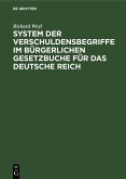 System der Verschuldensbegriffe im bürgerlichen Gesetzbuche für das Deutsche Reich (eBook, PDF)