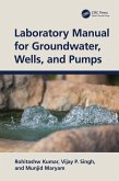 Laboratory Manual for Groundwater, Wells, and Pumps (eBook, ePUB)