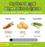 My First Bengali Vegetables & Spices Picture Book with English Translations (Teach & Learn Basic Bengali words for Children, #4) (eBook, ePUB) My First Bengali Vegetables & Spices Picture Book with English Translations (Teach & Learn Basic Bengali words for Children, #4) (eBook, ePUB)