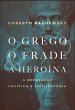O grego, o frade e a heroína (eBook,... - Bild 1