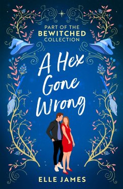 Bewitched: A Hex Gone Wrong (eBook, ePUB) - James, Elle