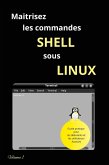 Maitrisez Les Commandes Shell Sous Linux (eBook, ePUB)