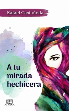 Cover A Tu Mirada Hechicera (eBook, ePUB)