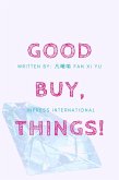 GoodBuy, Things! (INPress Self-Help Series) (eBook, ePUB)