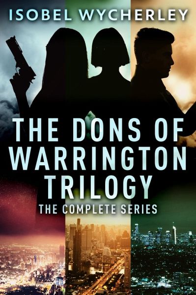 The Dons of Warrington Trilogy (eBook, ePUB) The Dons of Warrington Trilogy (eBook, ePUB)