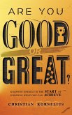 Are You Good or Great? (eBook, ePUB)