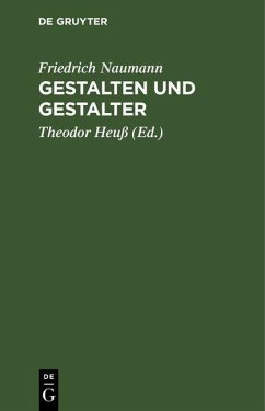 Gestalten und Gestalter (eBook, PDF) - Naumann, Friedrich