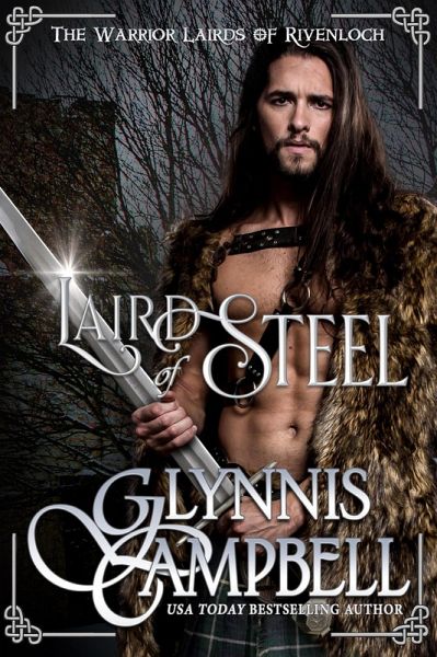Laird of Steel (The Warrior Lairds of Rivenloch, #1) (eBook, ePUB)
