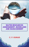 Water Resources Assessment, Modelling and Management (eBook, ePUB) Water Resources Assessment, Modelling and Management (eBook, ePUB)