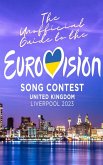 The Unofficial Guide to the Liverpool Eurovision Song Contest 2023 (eBook, ePUB)