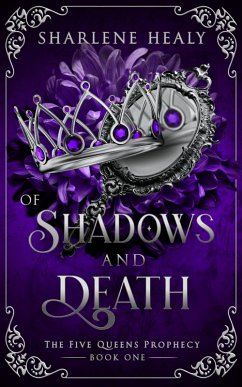Cover Of Shadows and Death (Five Queens Prophecy, #1) (eBook, ePUB)