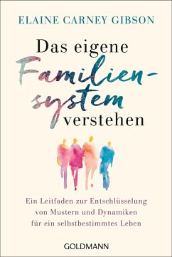 Das eigene Familiensystem verstehen (eBook, PDF) - Carney Gibson, Elaine