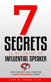 7 Secrets to Becoming an Influential Speaker (eBook, ePUB)