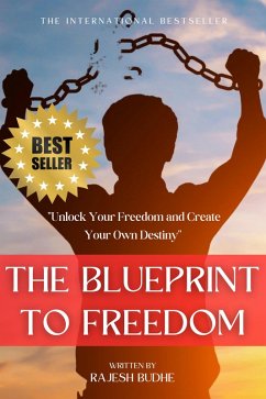 The Blueprint to Freedom: 