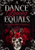A Dance Among Equals (The Oaths of Dante, #1.5) (eBook, ePUB)