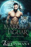 Marked by the Jaguar: A Rejected Mates Protector Romance (Black Ops Bodyguard Shifters, #5) (eBook, ePUB)