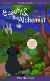 Beauty and the Alchemist, 2nd ed. (The Alchemical Tales, #1) (eBook, ePUB)