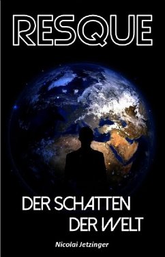 Resque - Der Schatten der Welt (eBook, ePUB) - Jetzinger, Nicolai