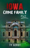 Iowa Crime Family- Part I (eBook, ePUB)