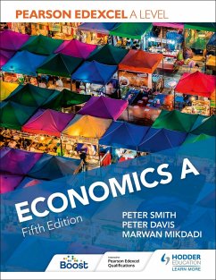 Pearson Edexcel A level Economics A Fifth Edition (eBook, ePUB) - Smith, Peter; Davis, Peter; Mikdadi, Marwan