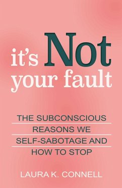 It's Not Your Fault (eBook, ePUB) - Connell, Laura K.