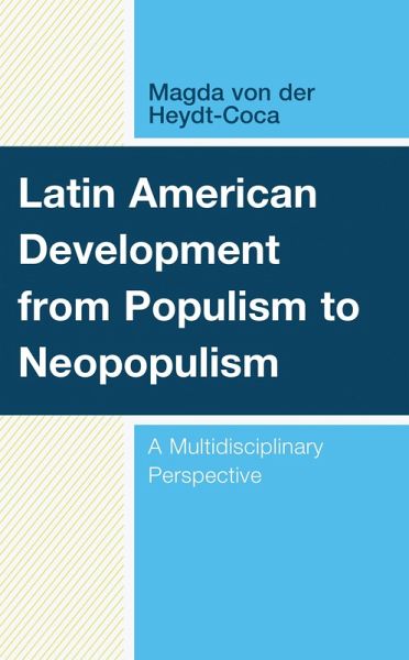 Latin American Development from Populism to Neopopulism (eBook, ePUB) Latin American Development from Populism to Neopopulism (eBook, ePUB)
