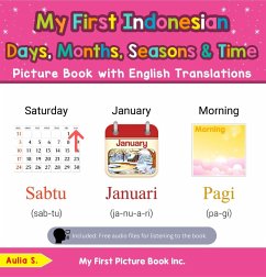 My First Indonesian Days, Months, Seasons & Time Picture Book with English Translations (Teach & Learn Basic Indonesian words for Children, #16) (eBook, ePUB) - S., Aulia