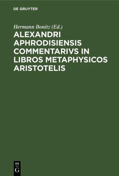 Alexandri Aphrodisiensis Commentarivs in libros metaphysicos Aristotelis (eBook, PDF)