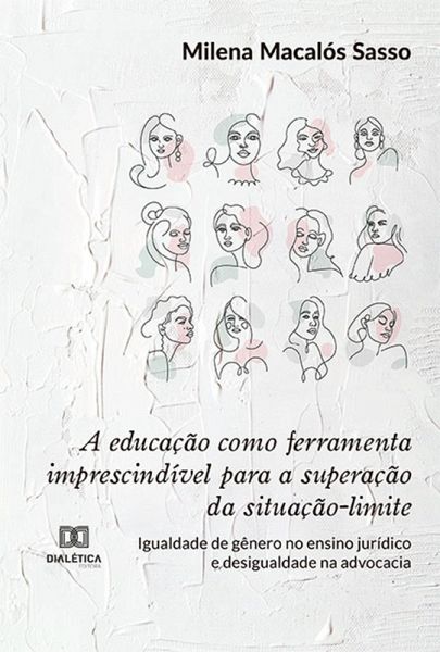 A educação como ferramenta imprescindível para a superação da situação-limite (eBook, ePUB)