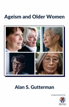 Ageism and Older Women (eBook, ePUB) - Gutterman, Alan S.